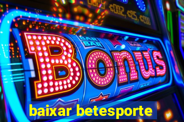 baixar betesporte